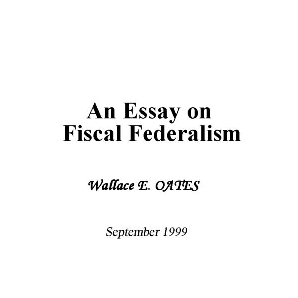 An Essay on Fiscal Federalism