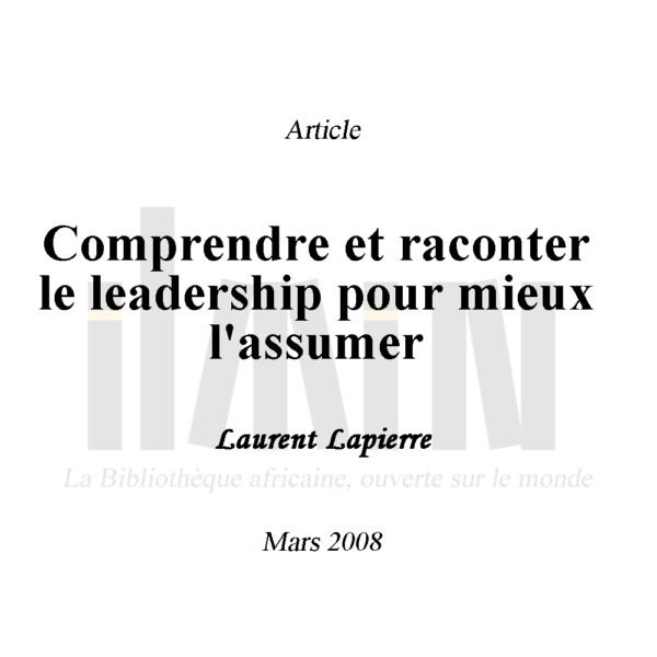 Comprendre et raconter le leadership pour mieux l'assumer