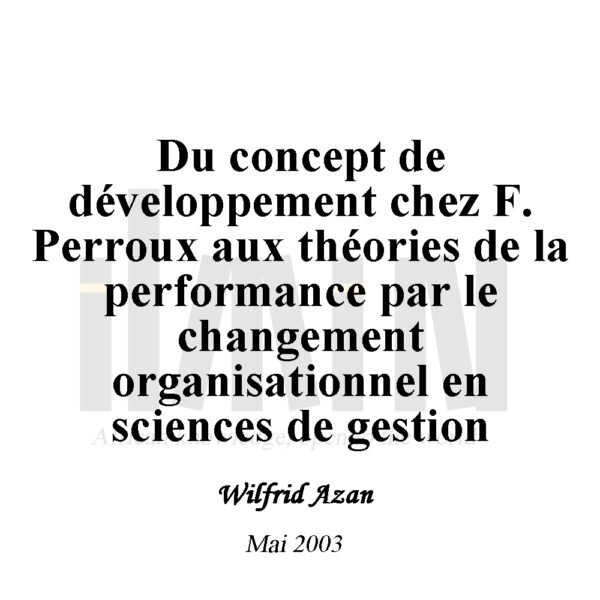 Du concept de développement chez F. Perroux aux théories de la performance par le changement organisationnel en sciences de gestion