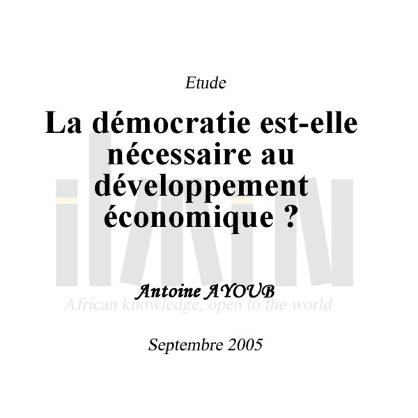 La démocratie est-elle nécessaire au développement économique ?