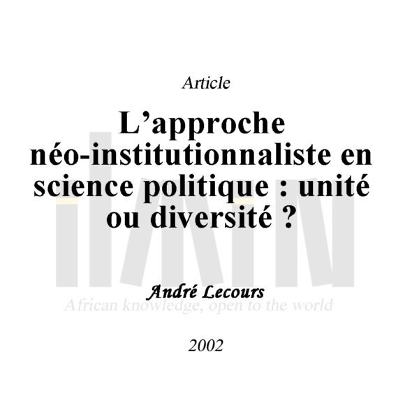 L’approche néo-institutionnaliste en science politique : unité ou diversité ?