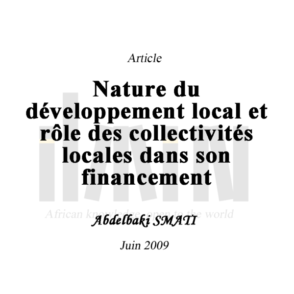 Nature du développement local et rôle des collectivités locales dans son financement