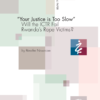 ICTR et violences sexuelles au Rwanda : une justice trop lente ?