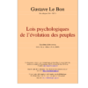 Gustave Le Bon : Lois psychologiques de l'évolution des peuples